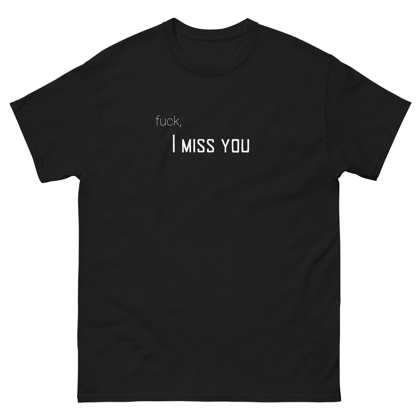 F*ck I Miss You - Tee