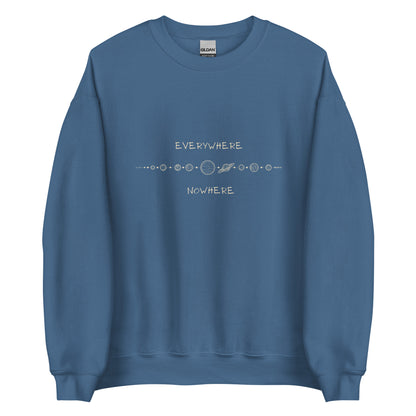 Everywhere Nowhere - Unisex Sweatshirt